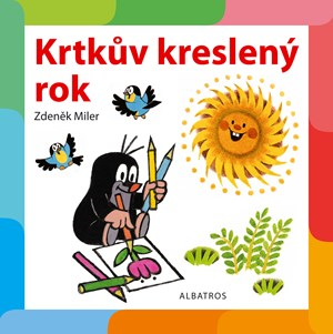 Krtkův kreslený rok - Zdeněk Miler - Kliknutím na obrázek zavřete